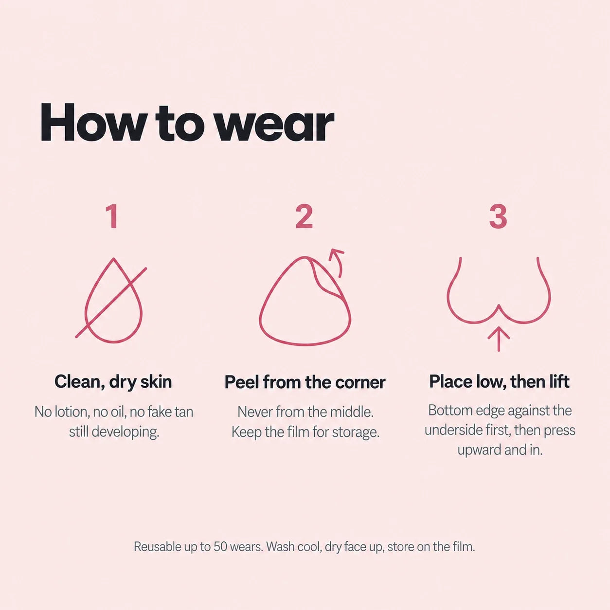 How to wear The Sculpt Lite: clean dry skin, peel from the corner, place low then lift
