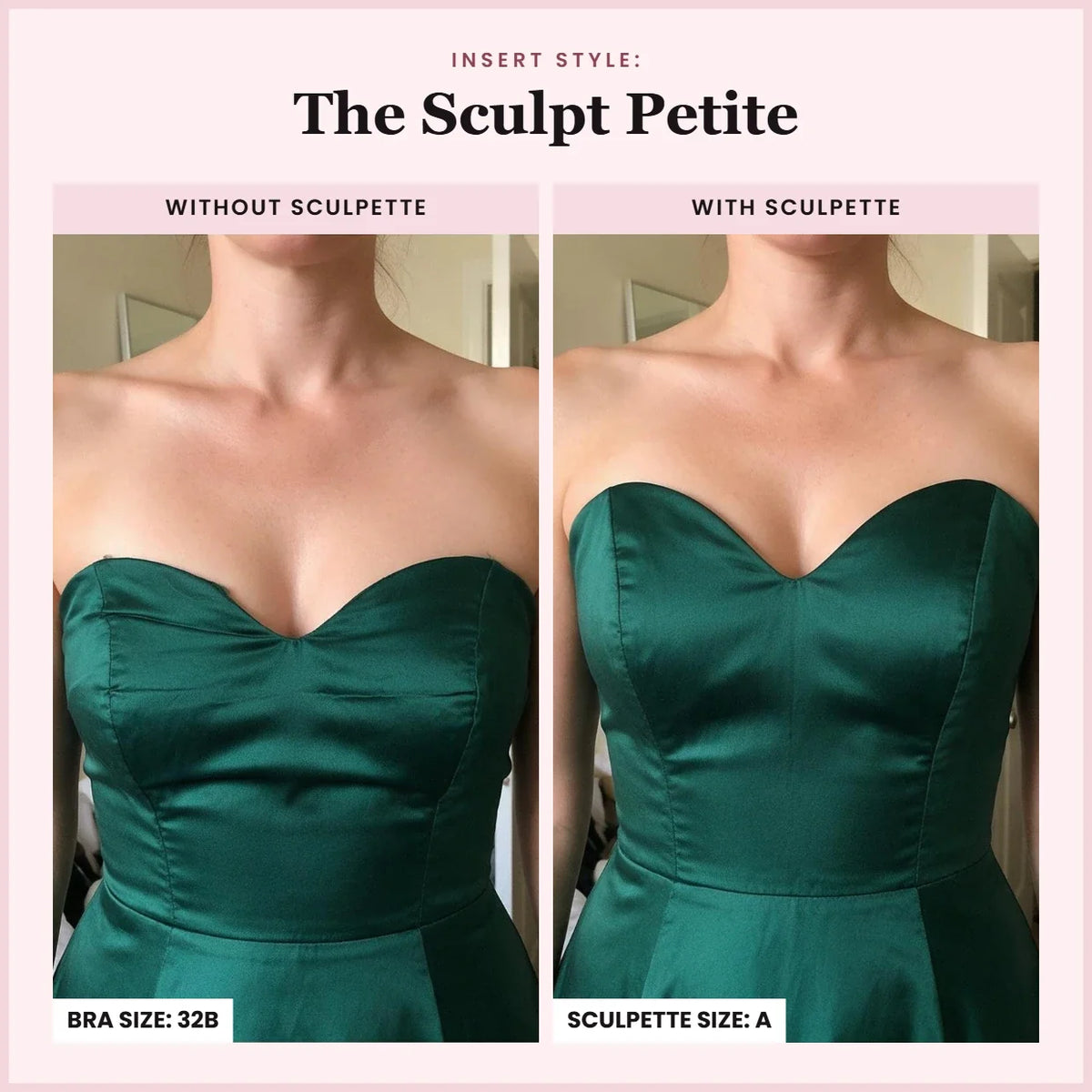 The Sculpt Petite: without and with Sculpette, bra size 32B, Sculpette size A